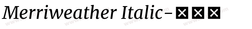 Merriweather Italic字体转换 Merriweather Italic字体转换